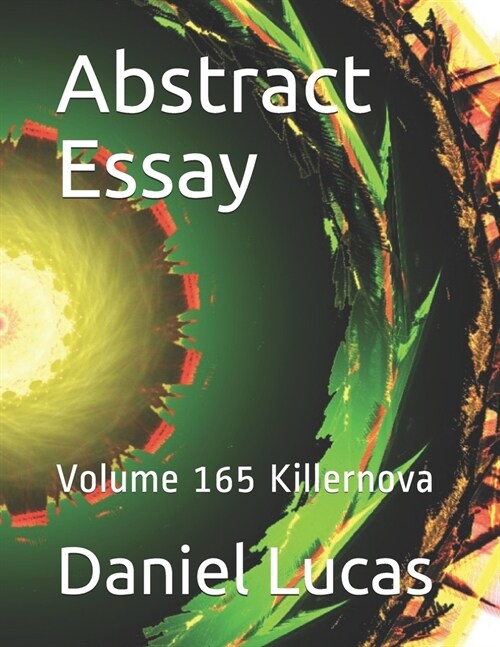 Abstract Essay: Volume 165 Killernova (Paperback)