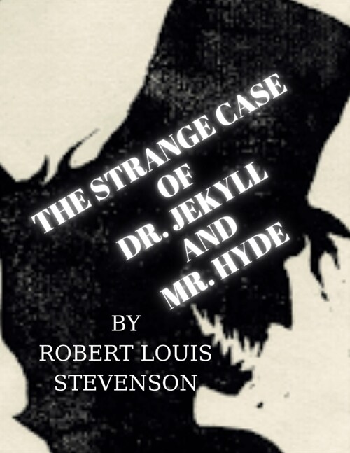 The Strange Case Of Dr. Jekyll And Mr. Hyde by Robert Louis Stevenson (Paperback)