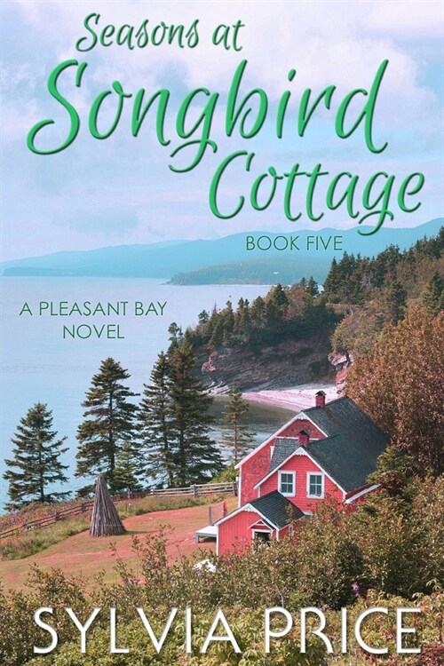 Seasons at Songbird Cottage (Pleasant Bay Book 5) (Paperback)