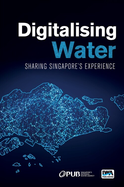 Digitalising Water: Sharing Singapores Experience (Paperback)