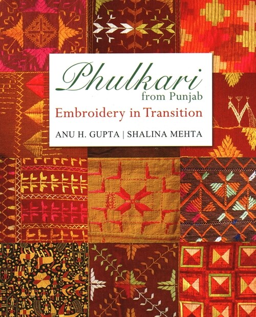 Phulkari from Punjab: Embroidery in Transition (Hardcover)