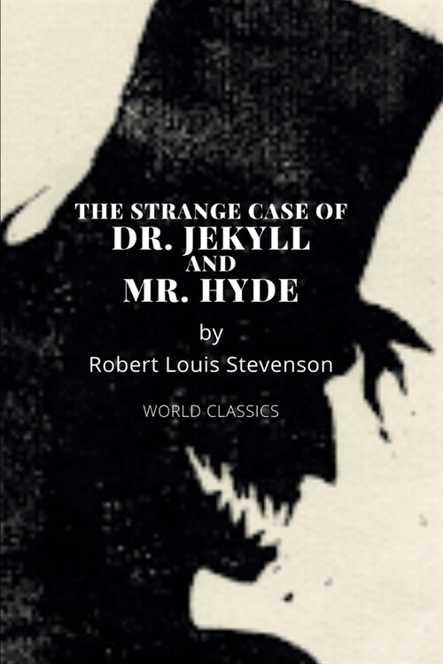 The Strange Case Of Dr. Jekyll And Mr. Hyde by Robert Louis Stevenson (Paperback)