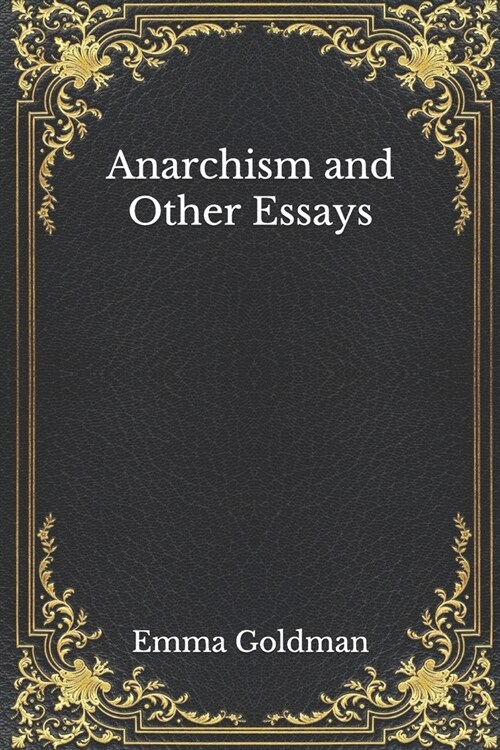 Anarchism and Other Essays (Paperback)