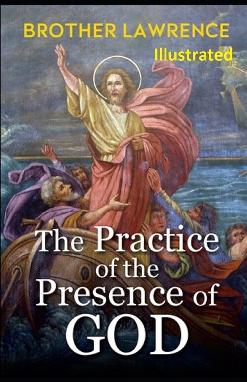 The Practice of the Presence of God Illustrated (Paperback)