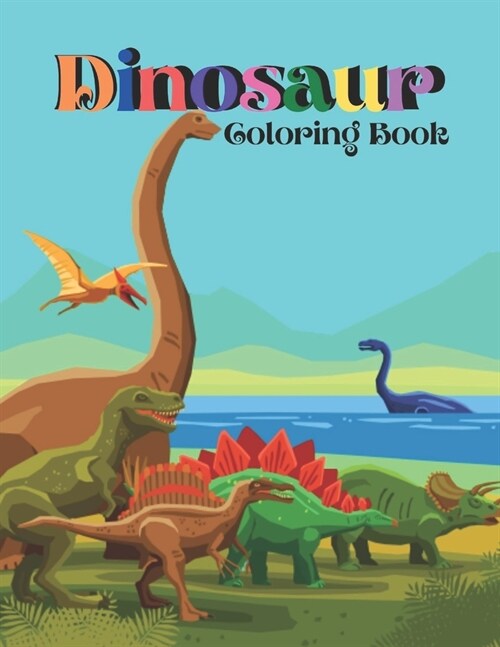 Dinosaur Coloring Book: Mindfulness Dinosaurs Coloring Book For Boys and Girls - Great Gift For Boys and Girls, Ages 4-8. (Paperback)