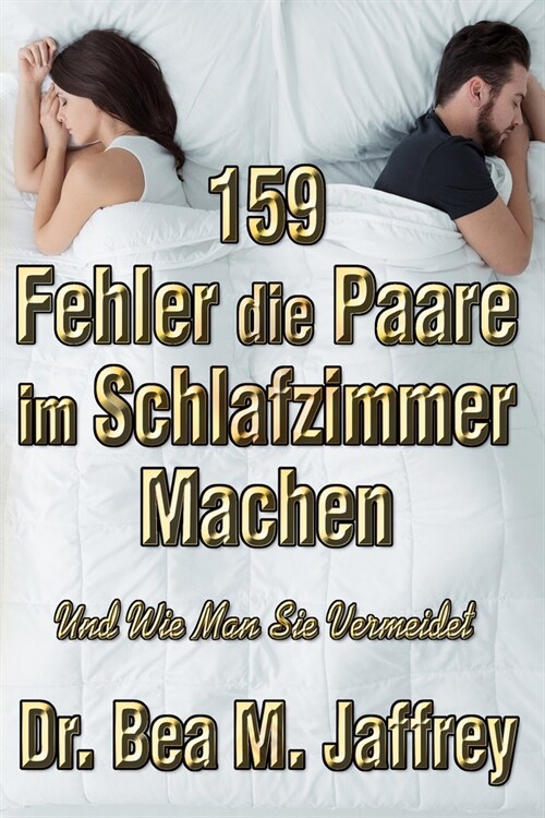 159 Fehler Die Paare Im Schlafzimmer Machen: Und Wie Man Sie Vermeidet (Paperback)
