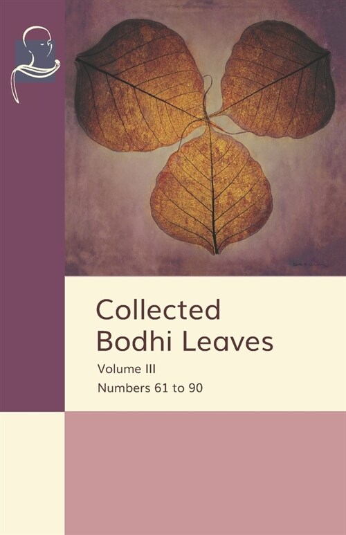 Collected Bodhi Leaves Volume III: Numbers 61 to 90 (Paperback)