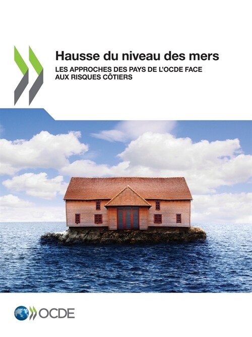 Hausse Du Niveau Des Mers Les Approches Des Pays de lOcde Face Aux Risques C?iers (Paperback)