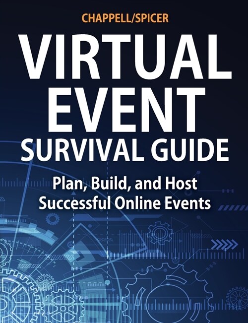 Virtual Event Survival Guide: Plan, Build, and Host Successful Online Events (Paperback)