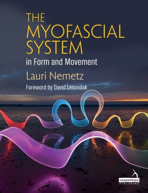 The Myofascial System in Form and Movement (Paperback)