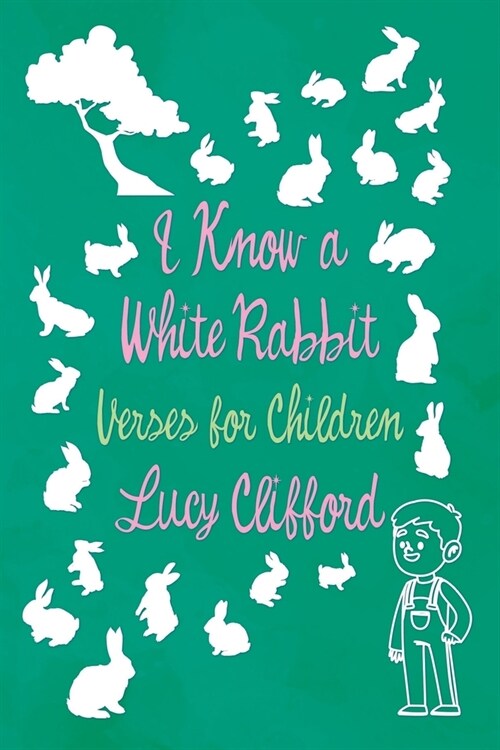 I Know a White Rabbit - Verses for Children (Paperback)