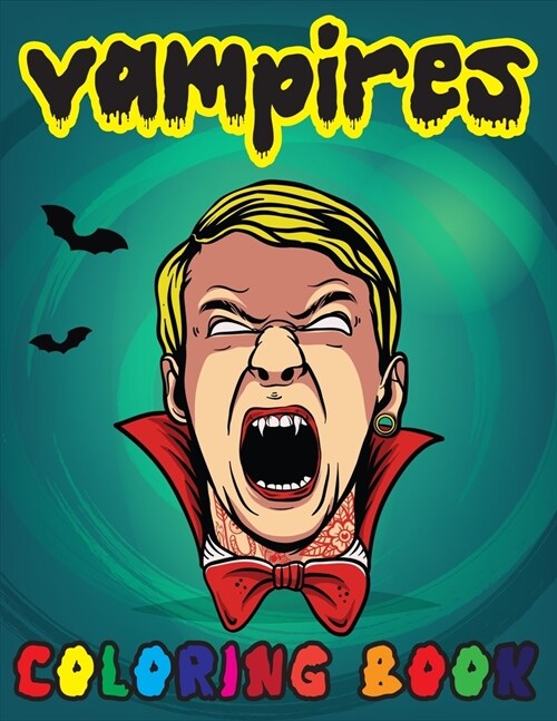 Vampires Coloring Book: A Vampire Coloring Book for Kids 10+ and Adults with Unique & Detailed Vampire Illustrations ... Gift For Boys & Girls (Paperback)