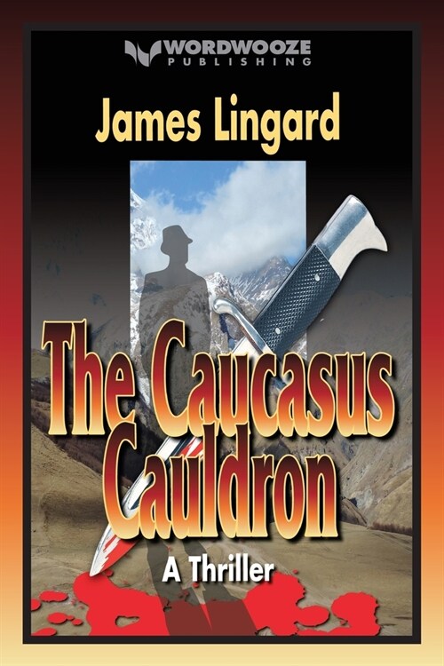 The Caucasus Cauldron: A Thriller (Paperback)