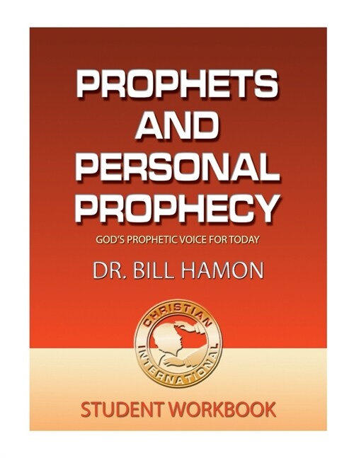 Prophets and Personal Prophecy Student Workbook: Gods Prophetic Voice for Today (Paperback)