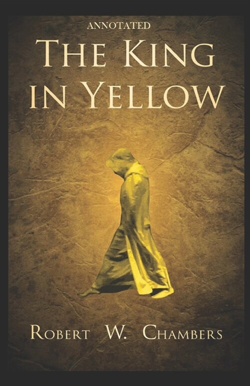 The King in Yellow Annotated (Paperback)
