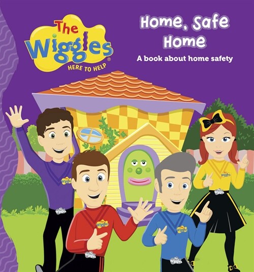 The Wiggles: Here to Help Home, Safe Home: A Book about Home Safety (Board Books)