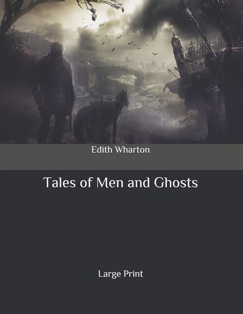 Tales of Men and Ghosts: Large Print (Paperback)