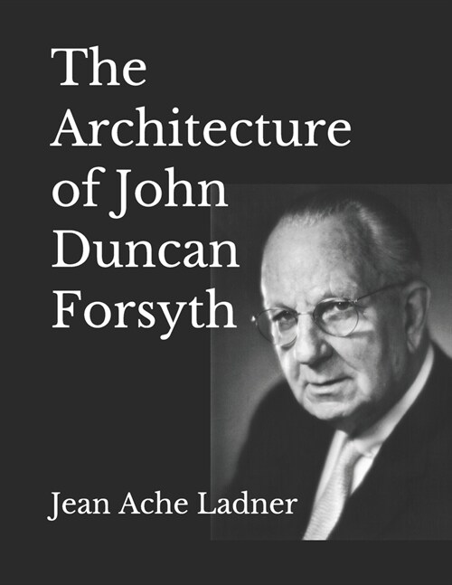 The Architecture of John Duncan Forsyth (Paperback)