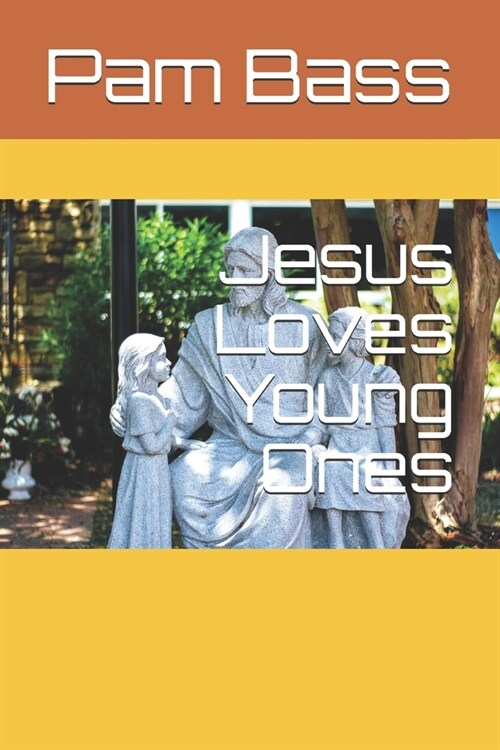 Jesus Loves Young Ones (Paperback)