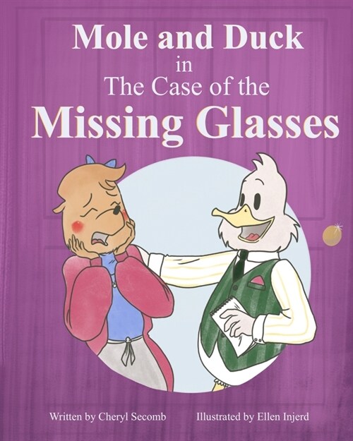 Mole and Duck in the Case of the Missing Glasses (Paperback)