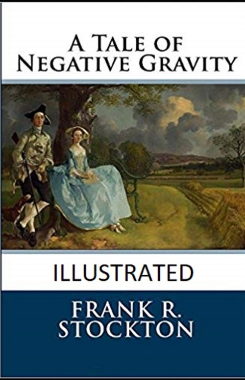 A Tale of Negative Gravity Illustrated (Paperback)