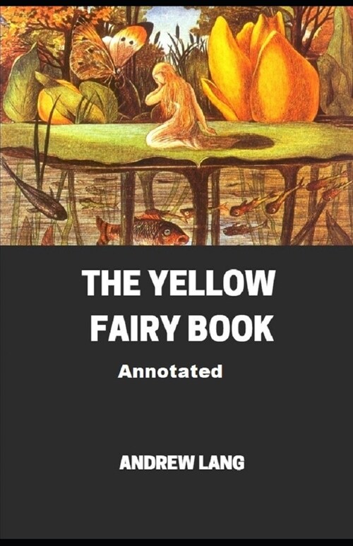 The Yellow Fairy Book Annotated (Paperback)