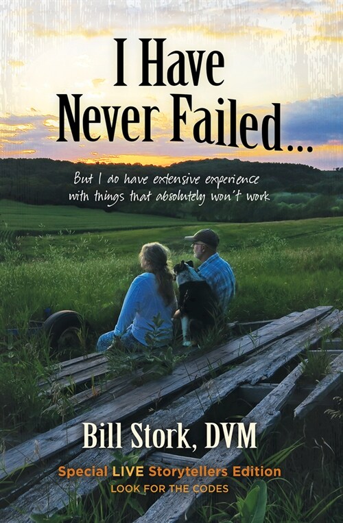 I Have Never Failed...: But I Do Have Extensive Experience with Things That Absolutely Wont Work (Paperback)