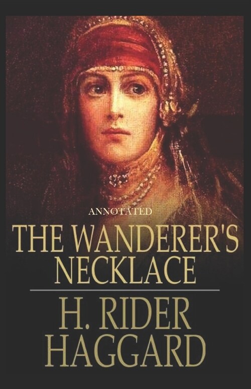 The Wanderers Necklace Annotated (Paperback)