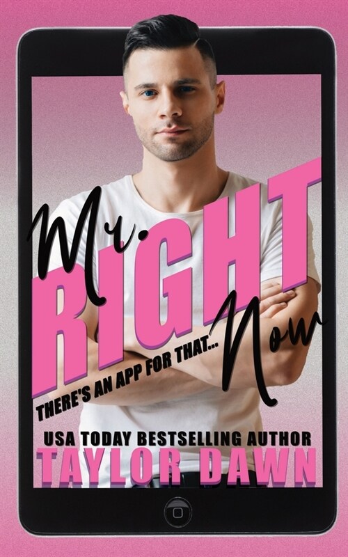 Mr. Right Now: Theres an app for that... (Paperback)