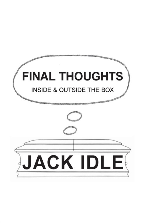 FINAL THOUGHTS : inside & outside the box (Hardcover)