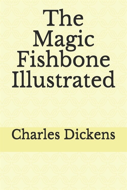 The Magic Fishbone Illustrated (Paperback)