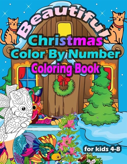 Beautifull Christmas Color By Number Coloring Book For Kids 4-8 (Paperback)