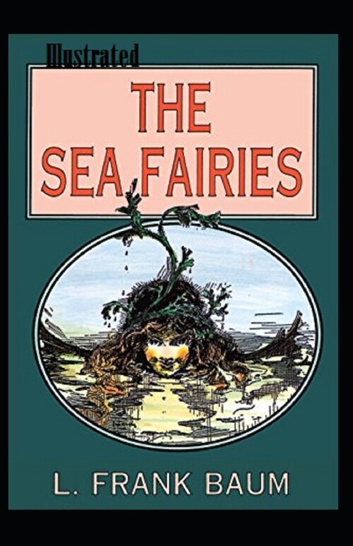 The Sea Fairies Illustrated (Paperback)