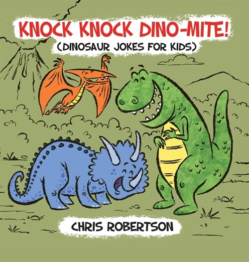 Knock Knock, Dino-mite!: Dinosaur Jokes for Kids (Hardcover)