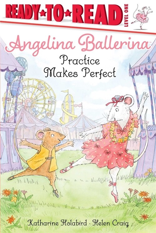 Angelina Ballerina Practice Makes Perfect (Paperback)