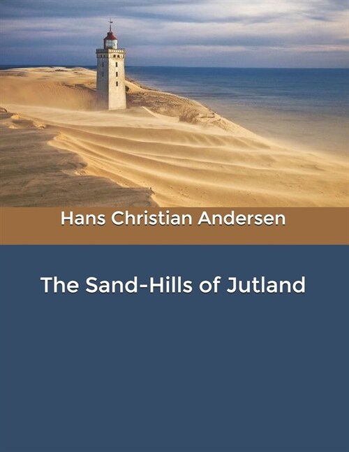 The Sand-Hills of Jutland (Paperback)