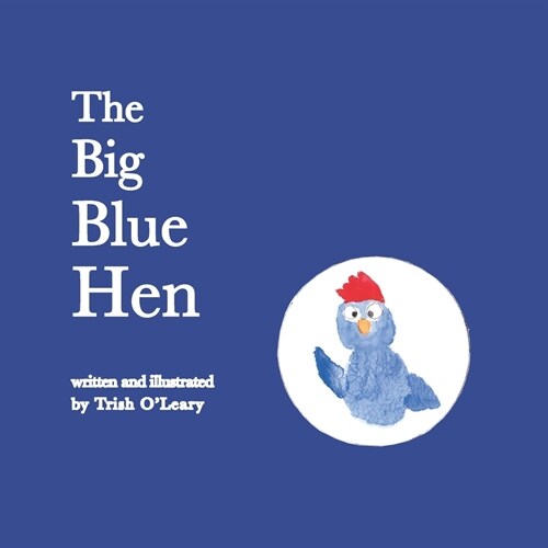 The Big Blue Hen (Paperback)