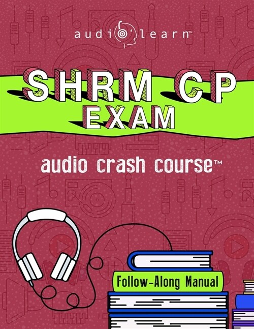 SHRM-CP Audio Crash Course: Complete Review for the Society for Human Resource Management Certified Professional Exam! (Paperback)