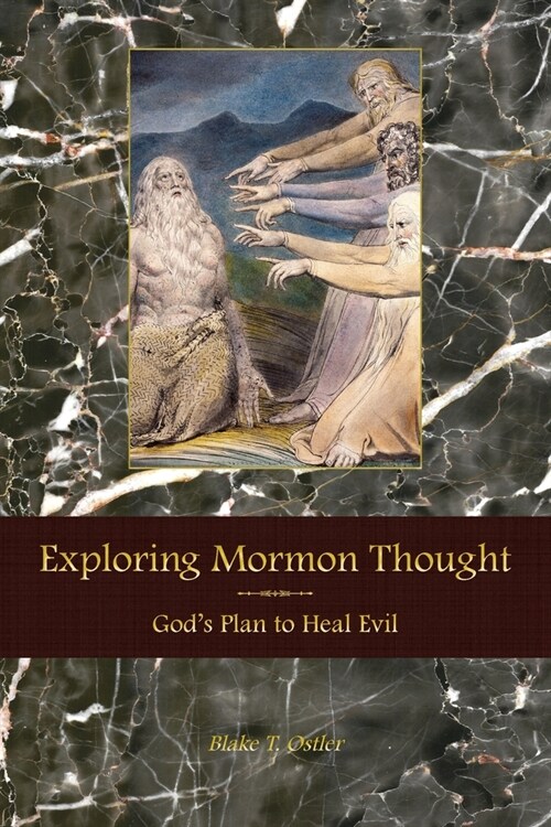 Exploring Mormon Thought: Gods Plan to Heal Evil (Paperback)