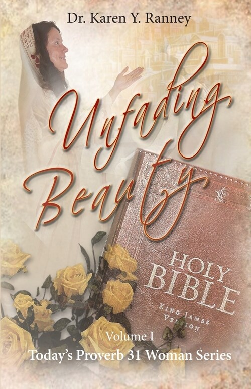 Unfading Beauty: Todays Proverbs 31 Woman Series (Paperback)