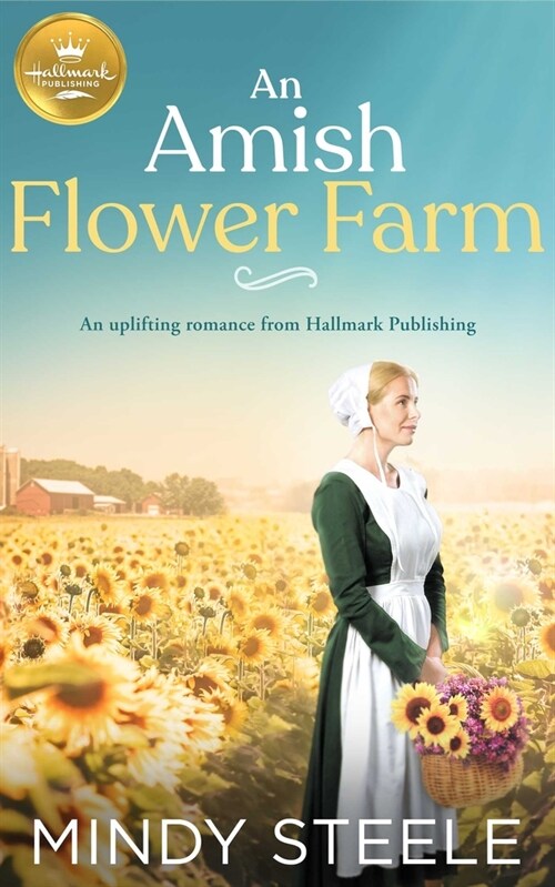 An Amish Flower Farm: An Uplifting Romance from Hallmark Publishing (Paperback)