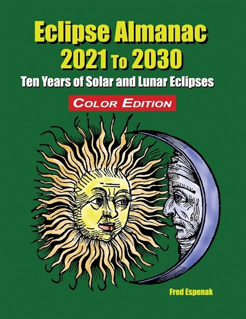 Eclipse Almanac 2021 to 2030 - Color Edition (Paperback)