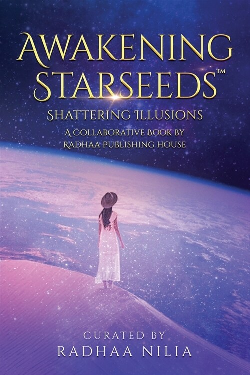 Awakening Starseeds: Shattering Illusions (Paperback)