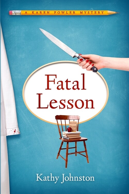 Fatal Lesson: A Karen Fowler Mystery (Paperback)