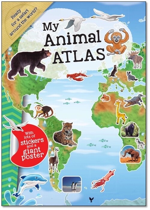 My Animal Atlas: A Fun, Fabulous Guide for Children to the Animals of the World (Paperback, First Edition)