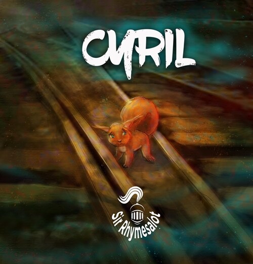 Cyril: A Squirrel on the Wrong Track (Hardcover, First Edition)