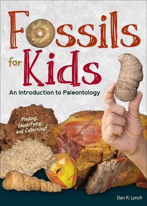 Fossils for Kids: An Introduction to Paleontology (Hardcover)