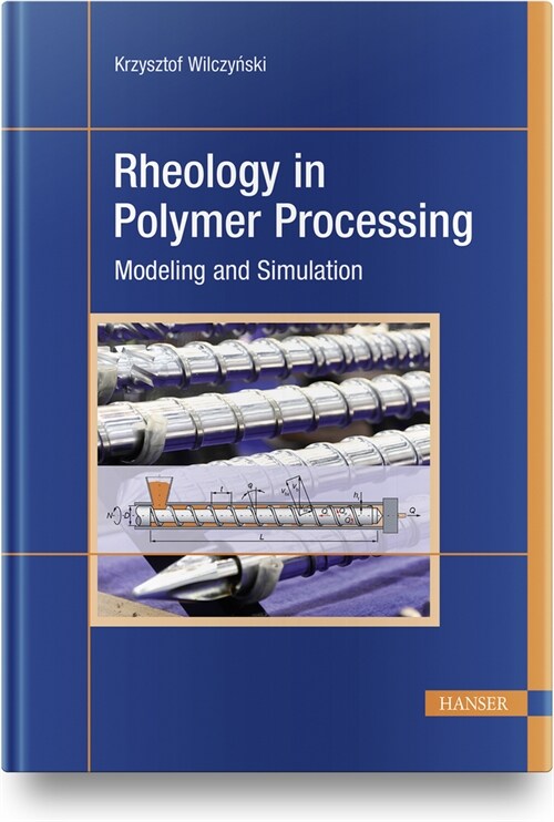 Rheology in Polymer Processing: Modeling and Simulation (Hardcover)