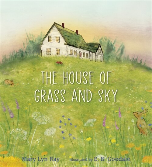 The House of Grass and Sky (Hardcover)