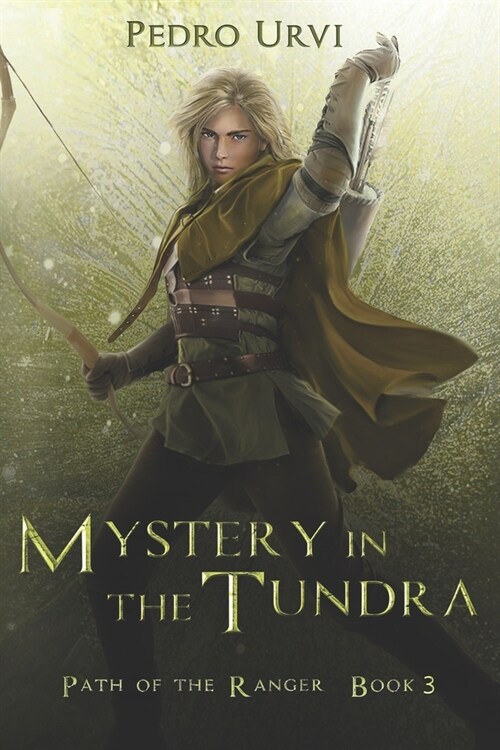 Mystery in the Tundra: (Path of the Ranger Book 3) (Paperback)